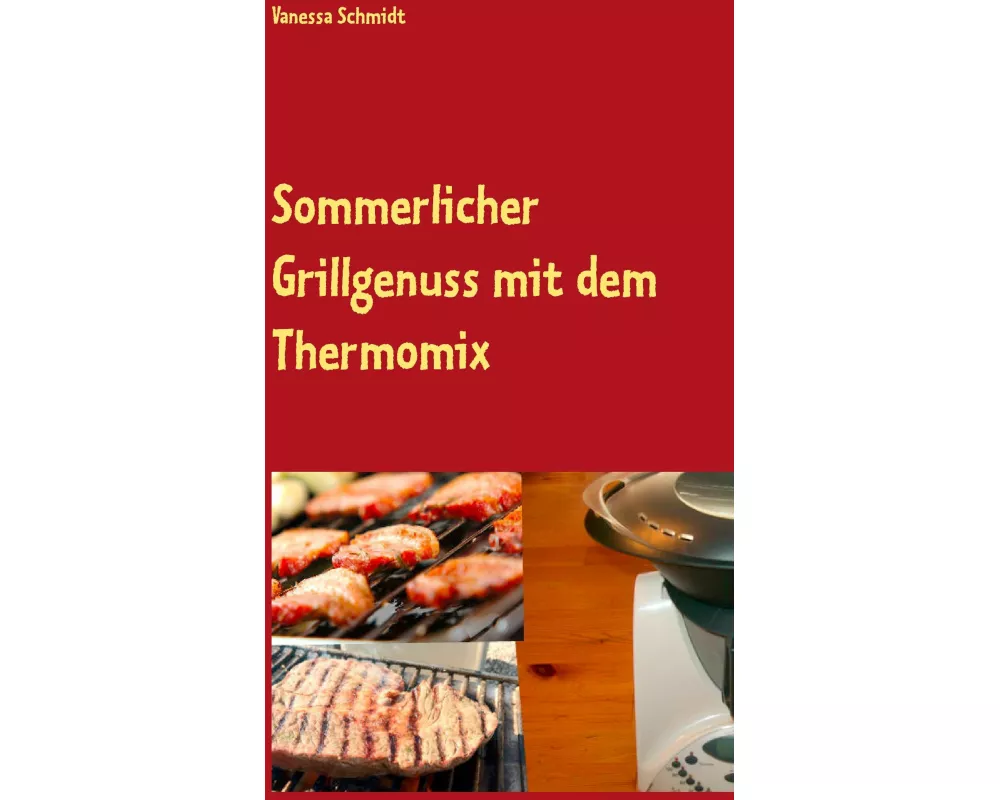 Sommerlicher Grillgenuss mit dem Thermomix