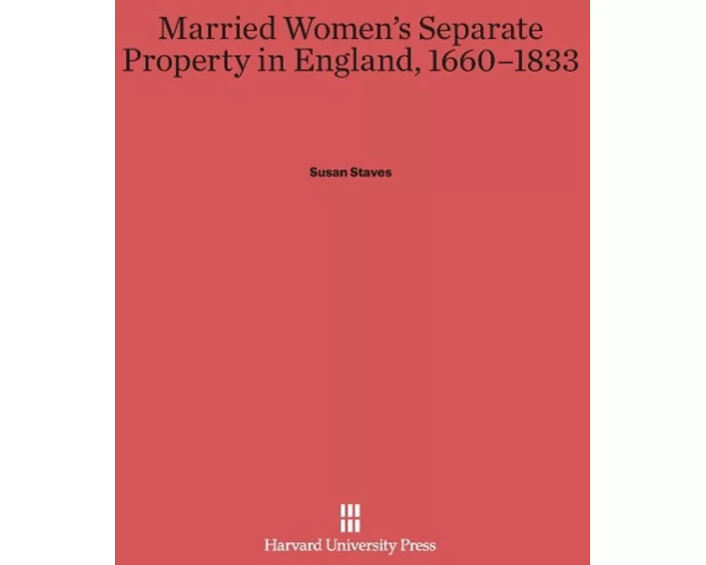 Married Women's Separate Property in England, 1660-1833