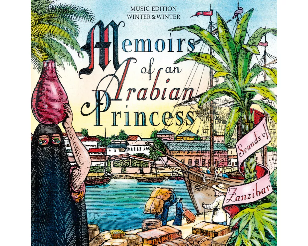 Memoirs Of An Arabian Princess-Sounds Of Zanzibar