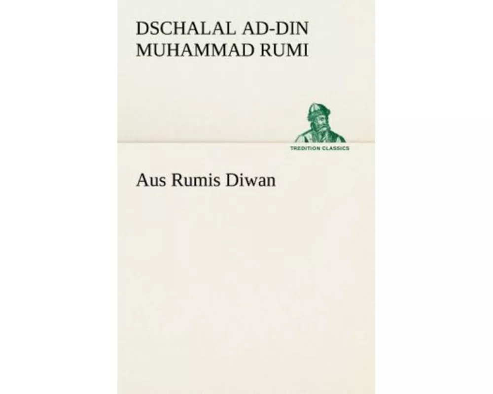 Aus Rumis Diwan