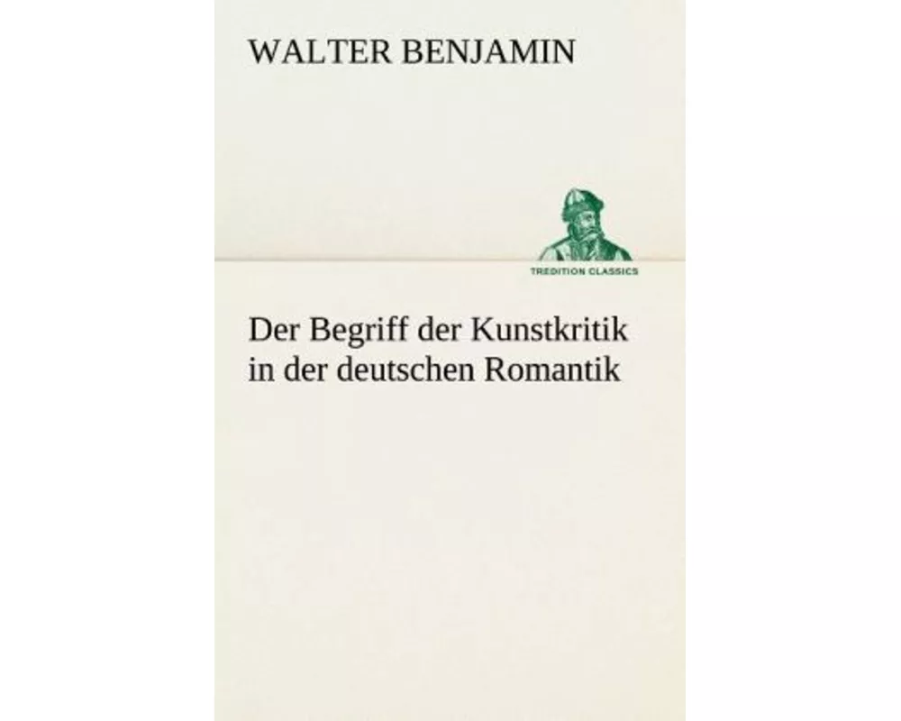 Der Begriff der Kunstkritik in der deutschen Romantik