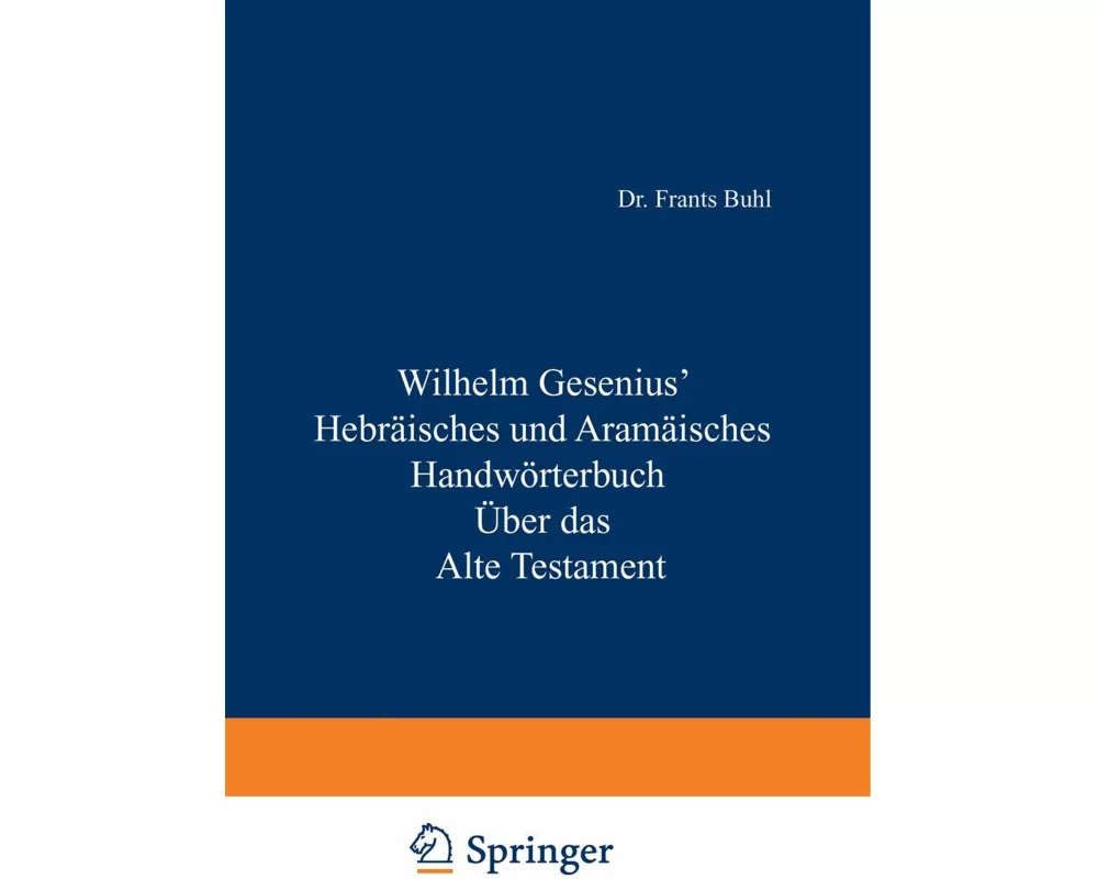 Hebräisches und Aramäisches Handwörterbuch über das Alte Testament