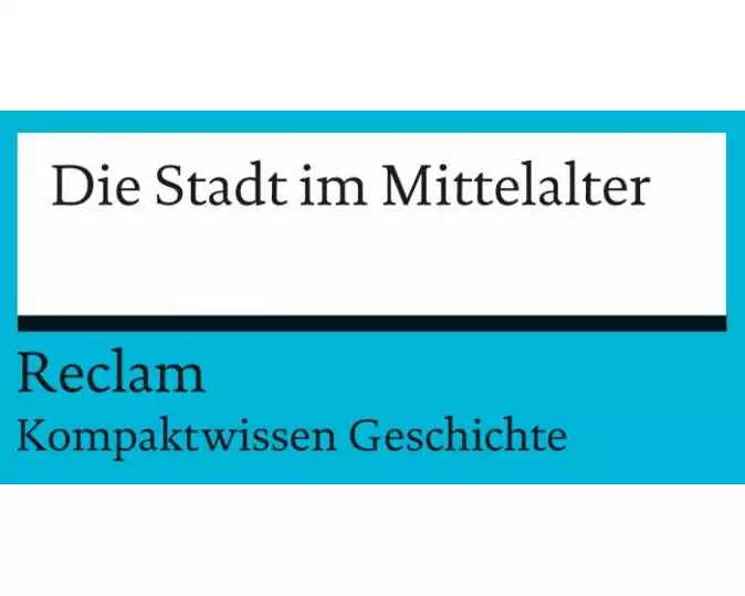 Die Stadt im Mittelalter