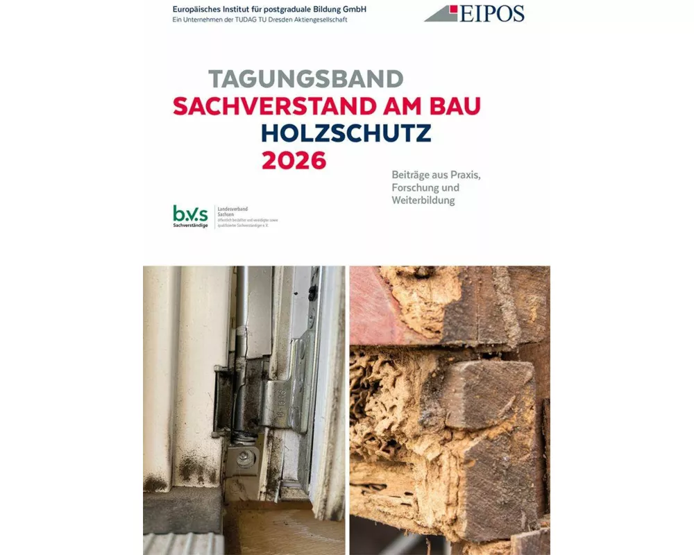 Tagungsband der EIPOS-Sachverständigentage: Sachverstand am Bau - Holzschutz 2026
