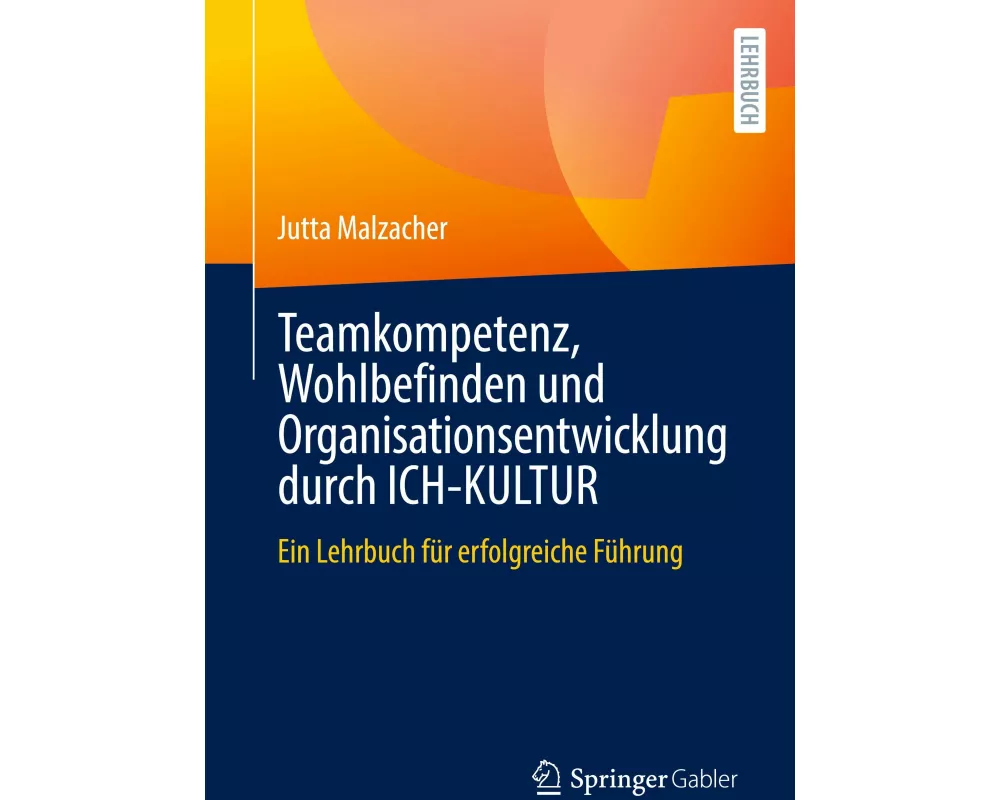 Teamkompetenz, Wohlbefinden und Organisationsentwicklung durch ICH-KULTUR
