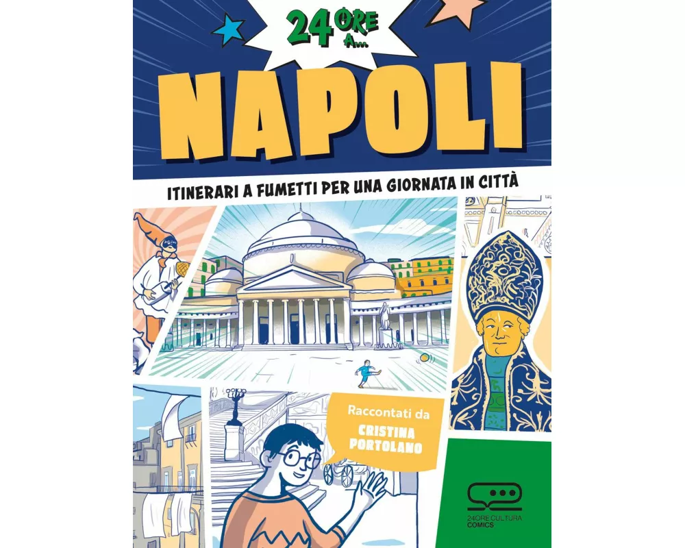24 ore a... Napoli. Itinerari a fumetti per una giornata in città