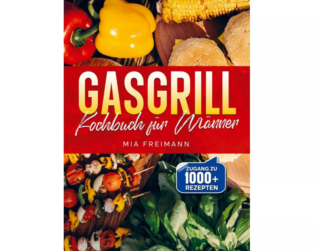 Gasgrill Kochbuch für Männer