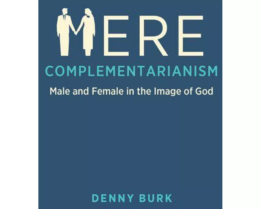 Mere Complementarianism