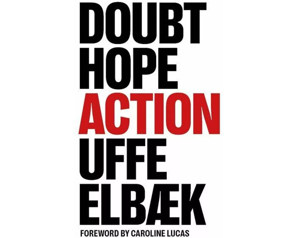 Doubt, Hope, Action