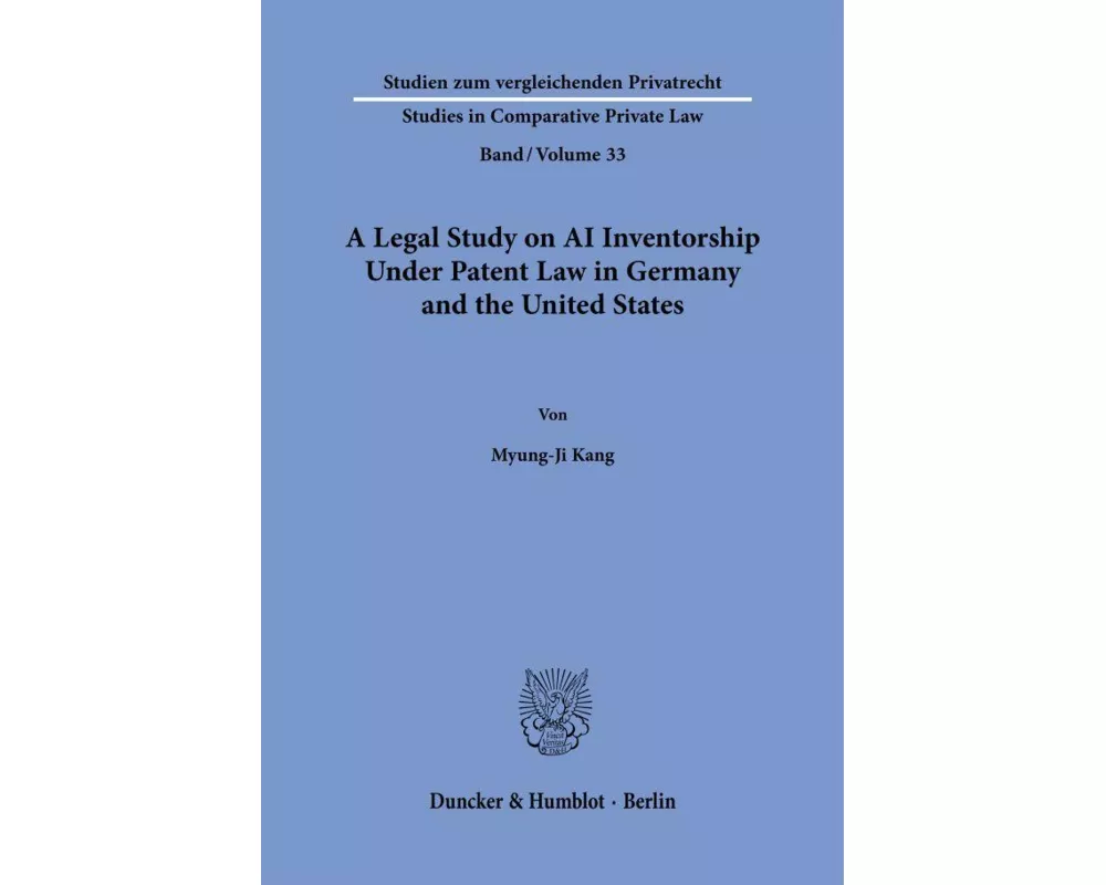 A Legal Study on AI Inventorship Under Patent Law in Germany and the United States