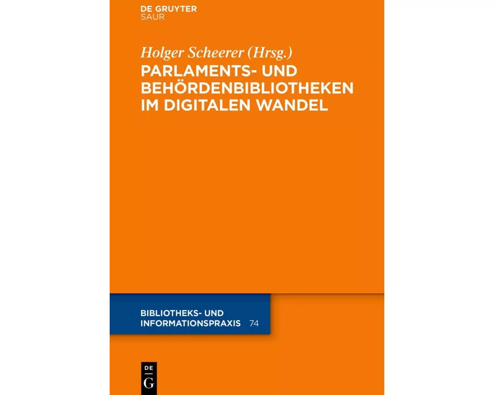 Parlaments- und Behördenbibliotheken im digitalen Wandel