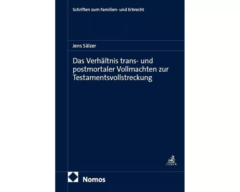 Das Verhältnis trans- und postmortaler Vollmachten zur Testamentsvollstreckung