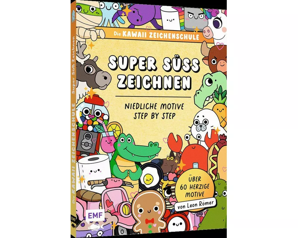 Die Kawaii-Zeichenschule – Super süß zeichnen
