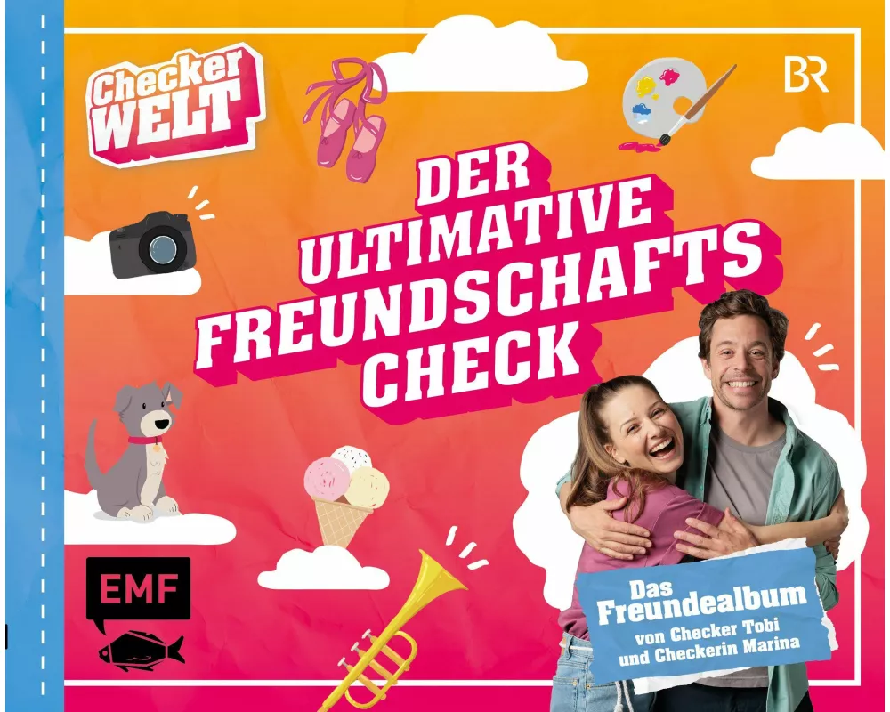Der ultimative Freundschafts-Check – Das Freundealbum von Checker Tobi und Checkerin Marina