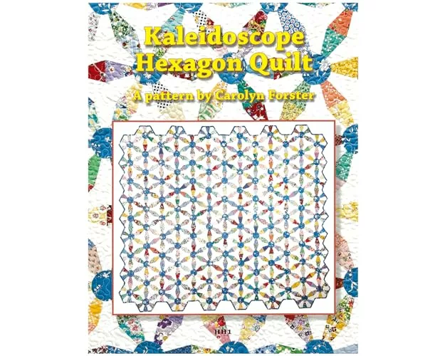 Carolyn Forster Pattern: Kaleidoscope Hexagon Quilts