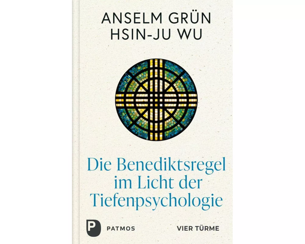 Die Benediktsregel im Licht der Tiefenpsychologie