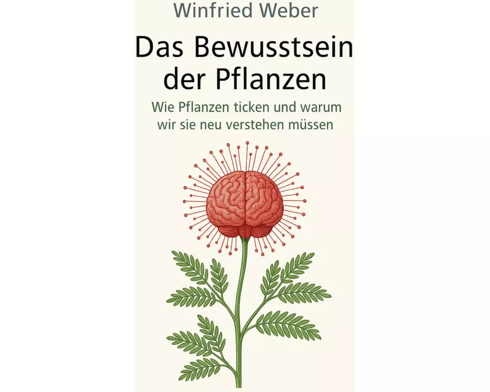 Das Bewusstsein der Pflanzen