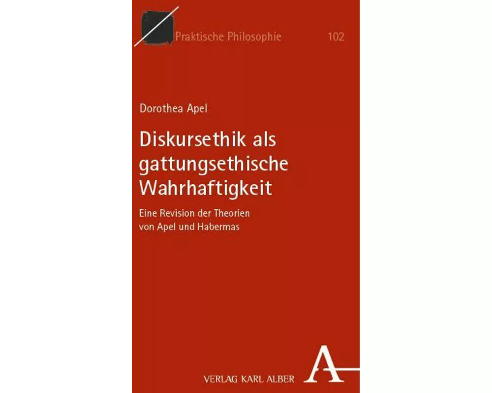 Diskursethik als gattungsethische Wahrhaftigkeit