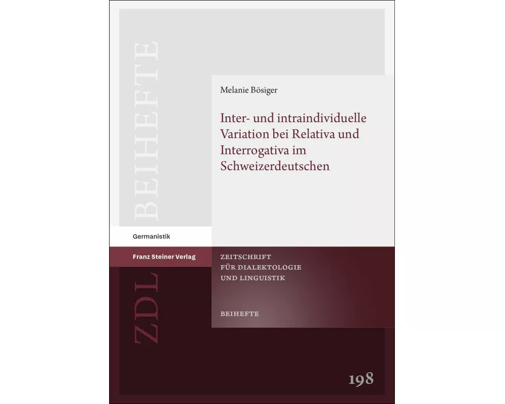 Inter- und intraindividuelle Variation bei Relativa und Interrogativa im Schweizerdeutschen