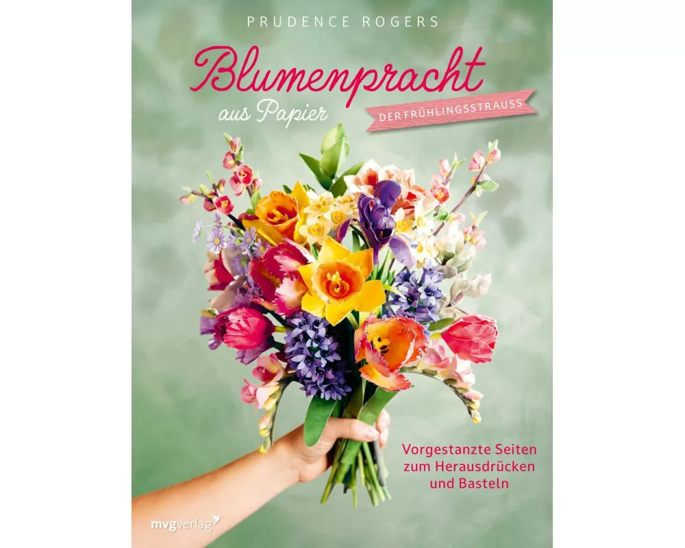 Blumenpracht aus Papier – Der Frühlingsstrauß