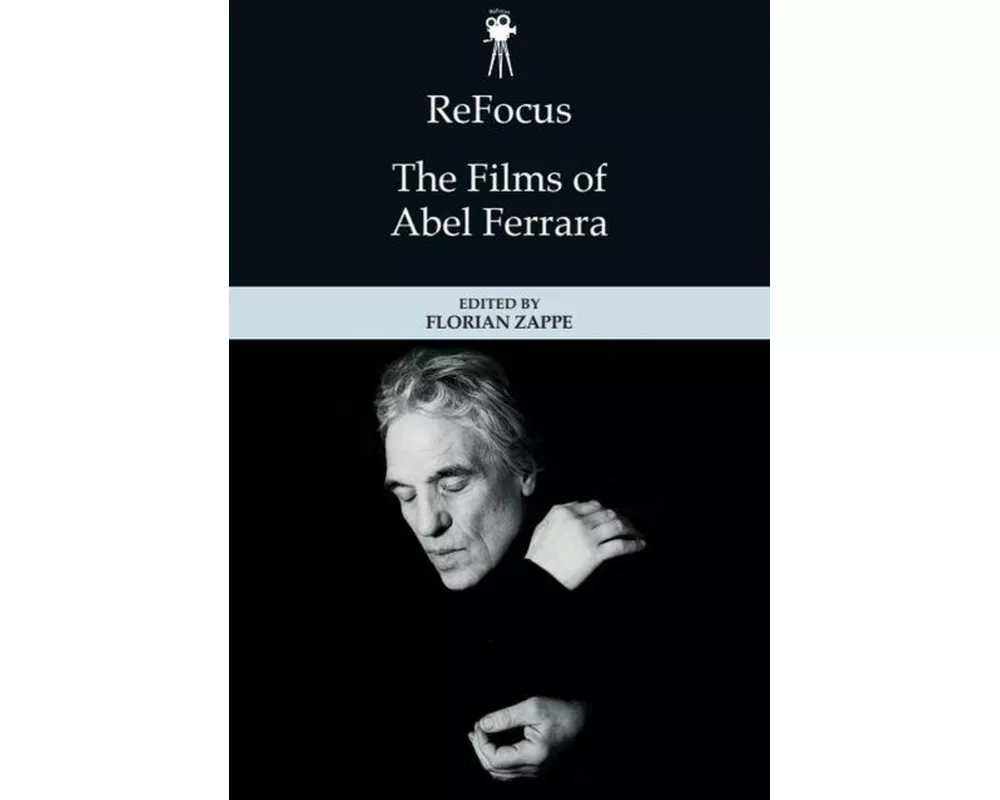 ReFocus: The Films of Abel Ferrara