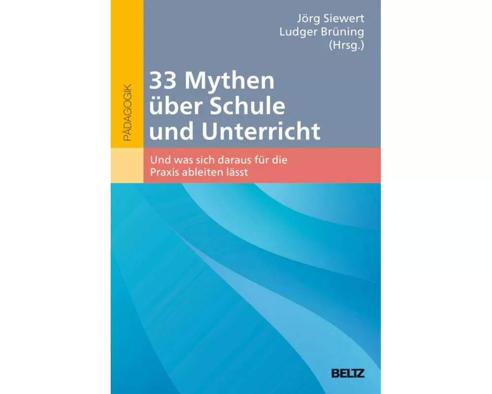33 Mythen über Schule und Unterricht