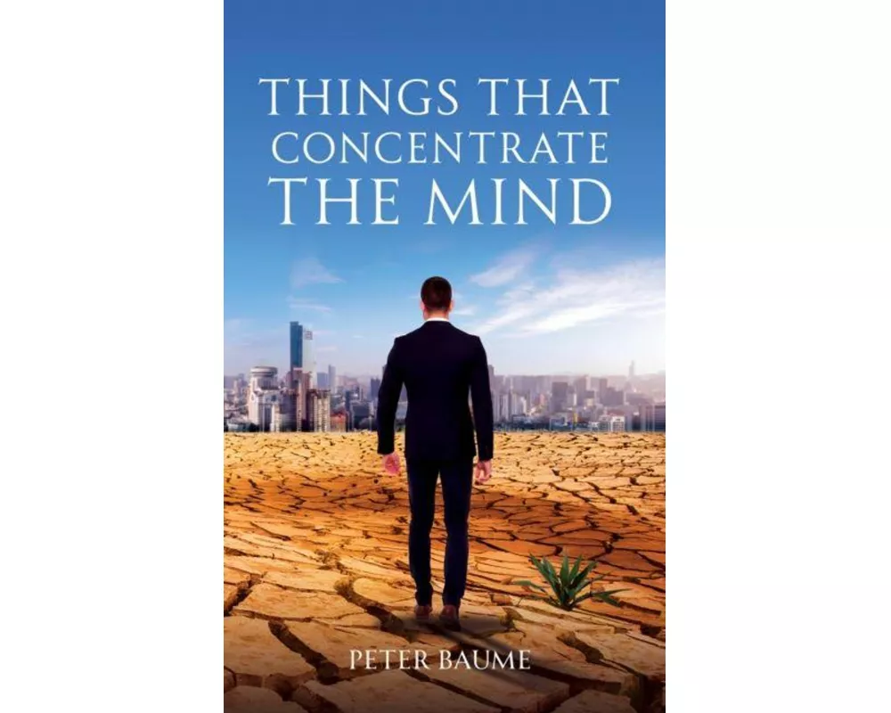 Things that Concentrate the Mind