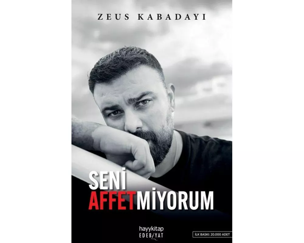 Seni Affetmiyorum