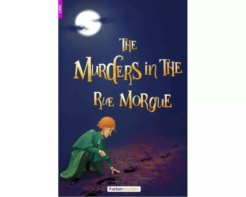 The Murders in the Rue Morgue - Foxton Reader Level-2 (600 Headwords A2/B1) with free online AUDIO