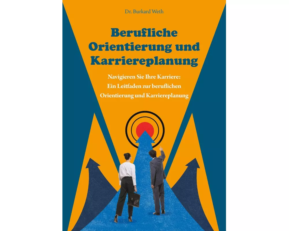 Berufliche Orientierung und Karriereplanung