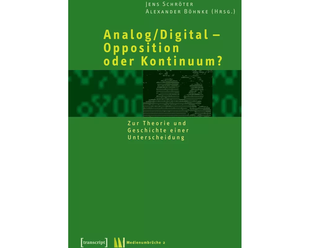 Analog/Digital - Opposition oder Kontinuum?