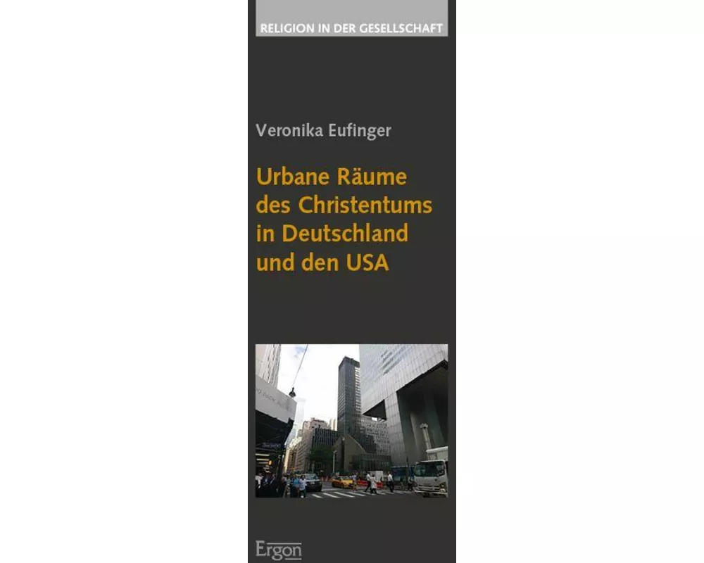Urbane Räume des Christentums in Deutschland und den USA