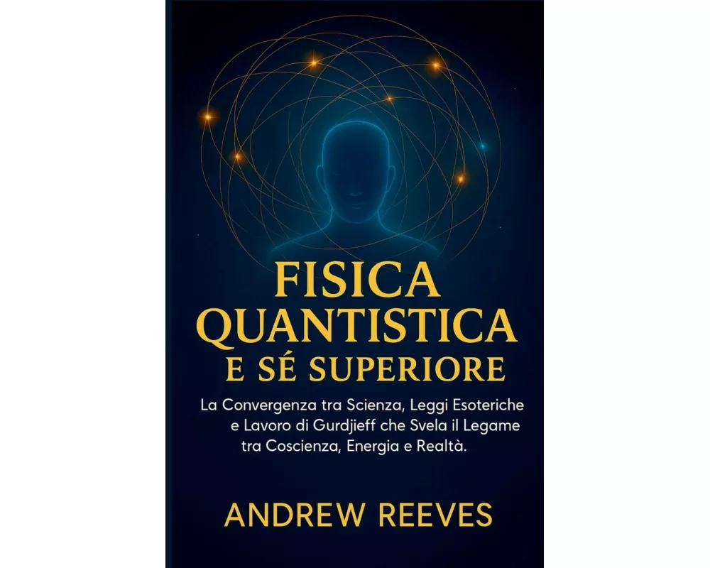 Fisica Quantistica e Sé Superiore