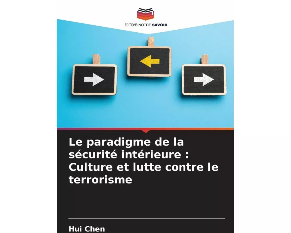 Le paradigme de la sécurité intérieure : Culture et lutte contre le terrorisme