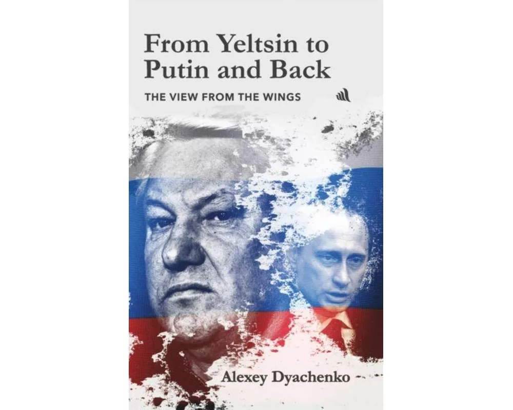 From Yeltsin to Putin and Back