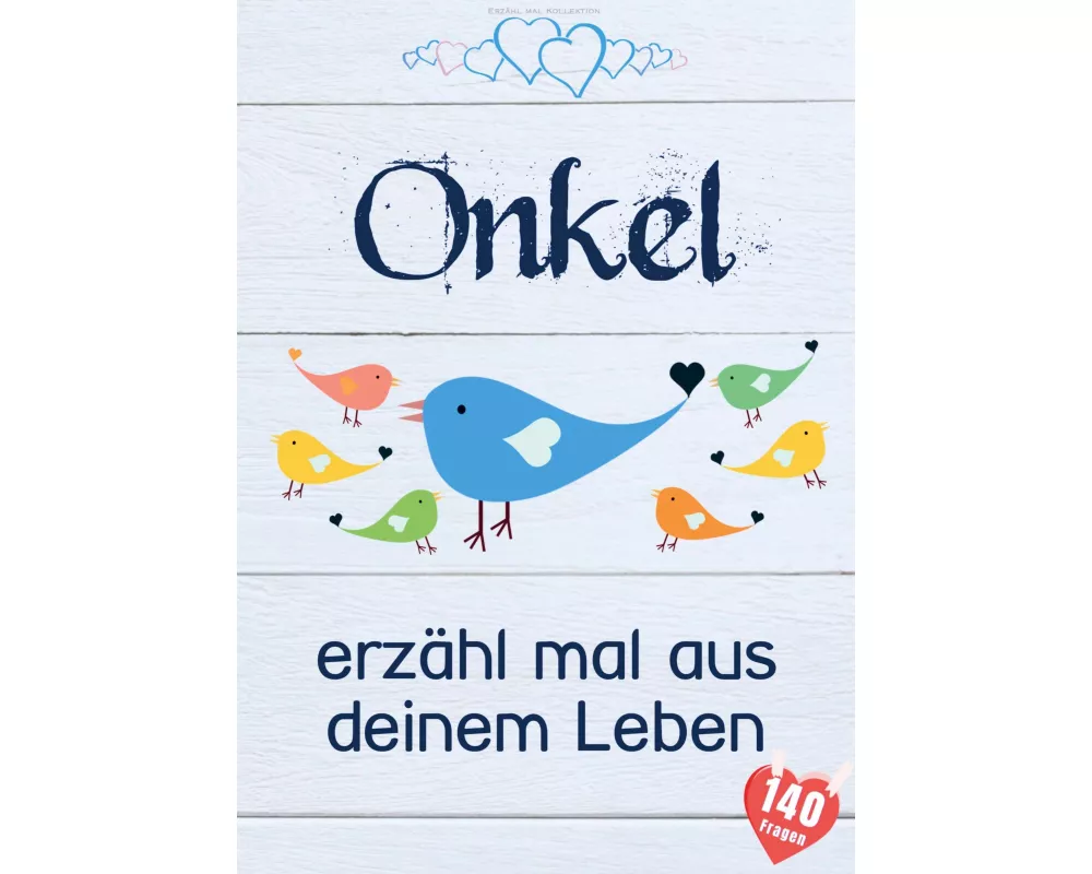 Onkel, erzähl mal aus deinem Leben