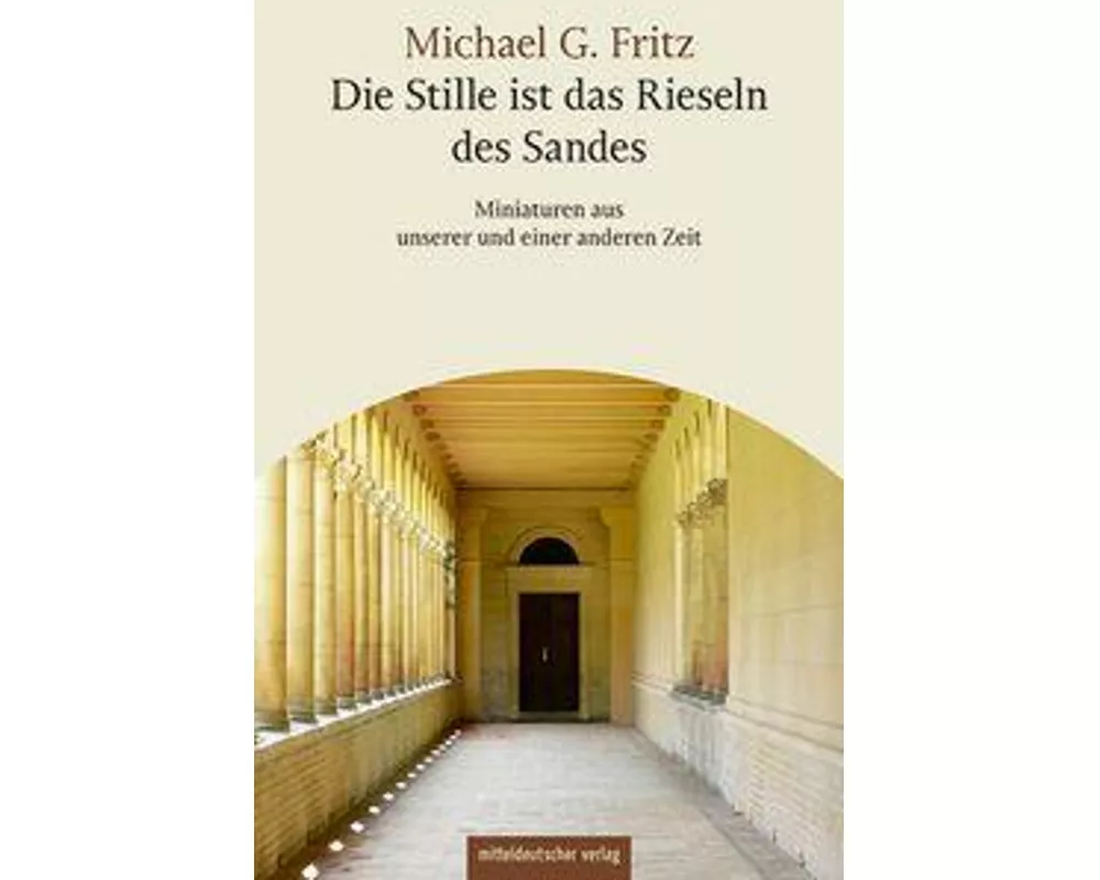 Die Stille ist das Rieseln des Sandes