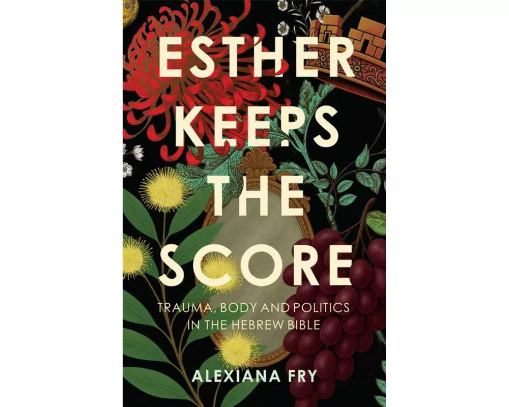 Esther Keeps the Score