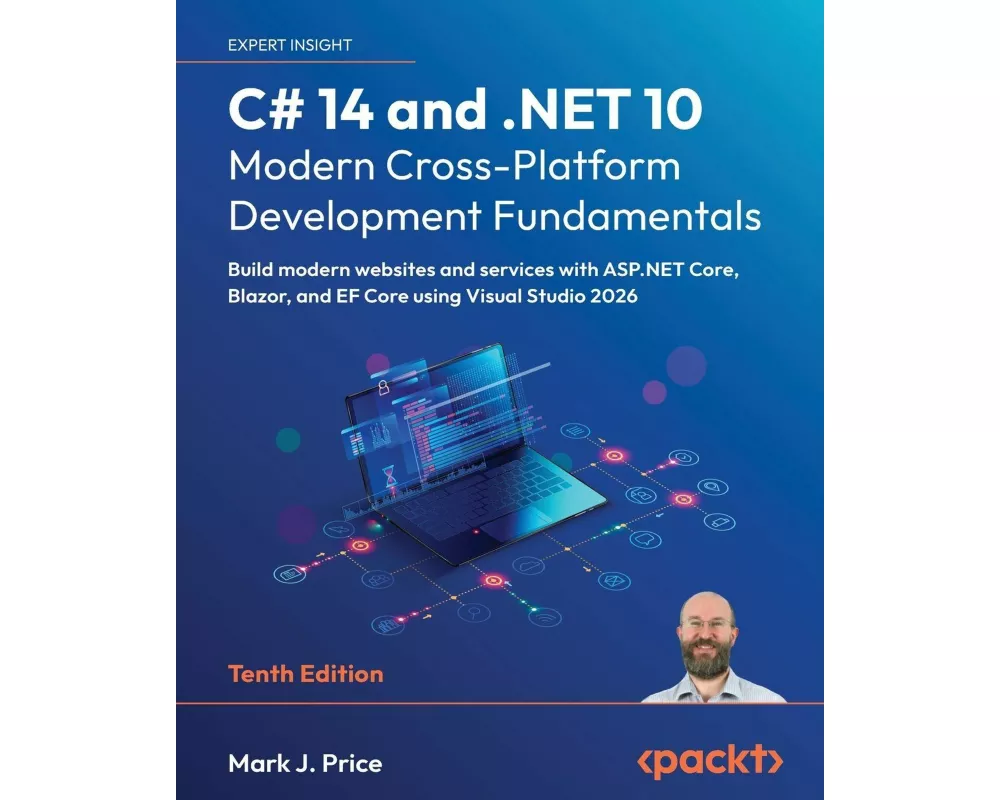 C# 14 and .NET 10 – Modern Cross-Platform Development Fundamentals