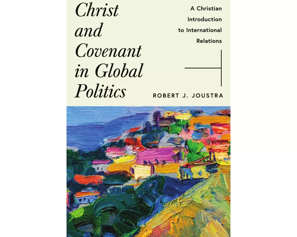 Christ and Covenant in Global Politics