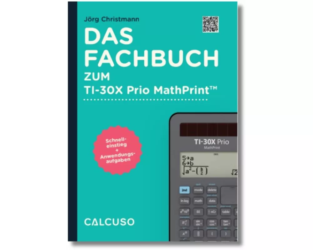 Das Fachbuch zum Taschenrechner TI-30X Prio MathPrint