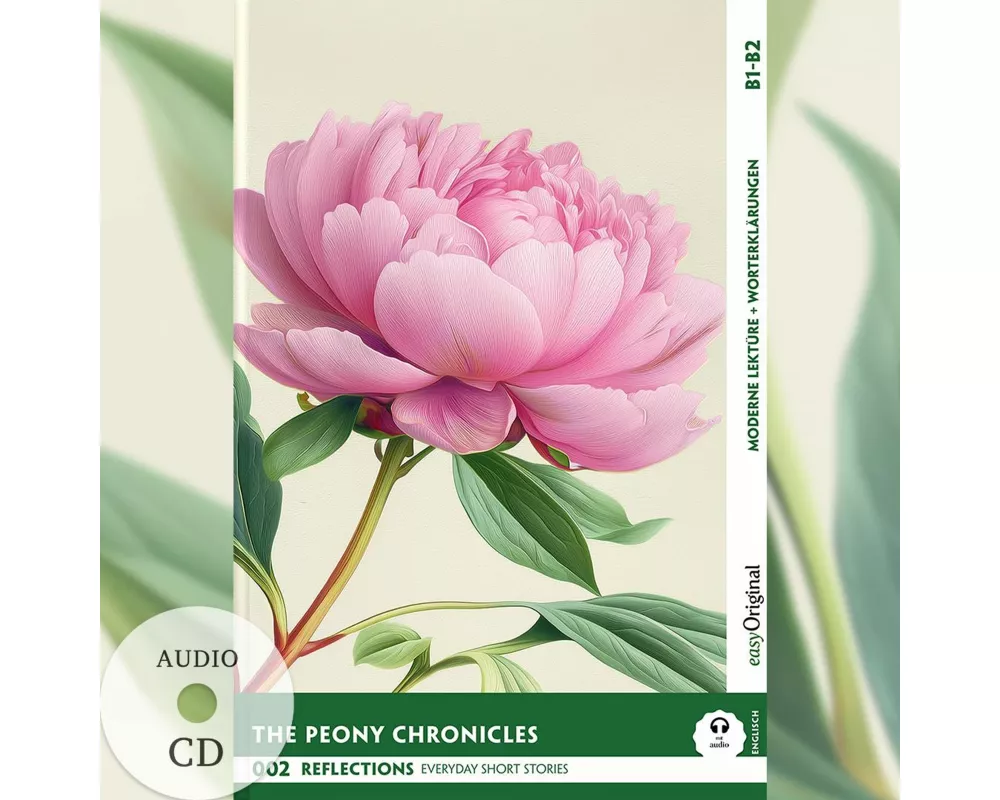 The Peony Chronicles - Reflections: 10 Everyday Short Stories vol. 002 - B1-B2 (+ Audio-CD)