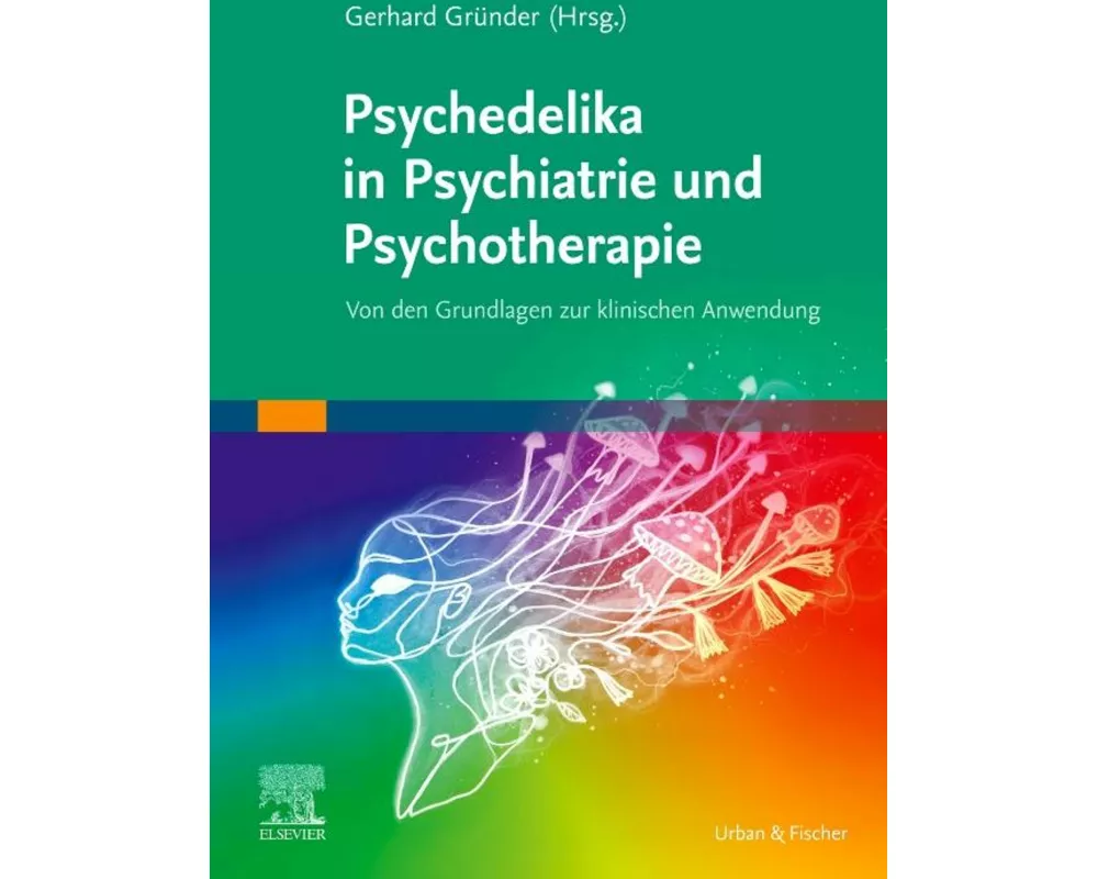 Psychedelika in Psychiatrie und Psychotherapie