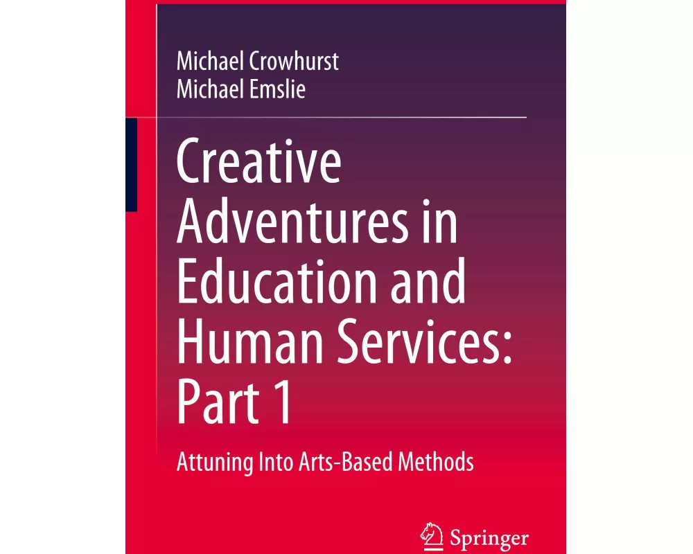 Creative Adventures in Education and Human Services: Part 1