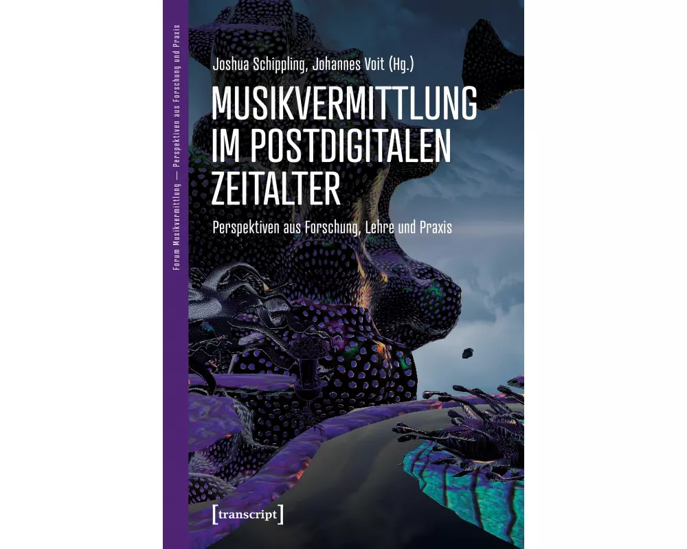 Musikvermittlung im postdigitalen Zeitalter