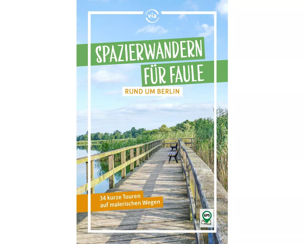 Spazierwandern für Faule rund um Berlin