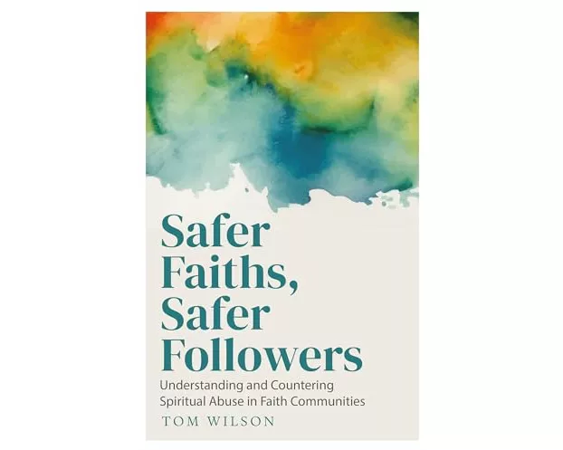 Safer Faiths, Safer Followers