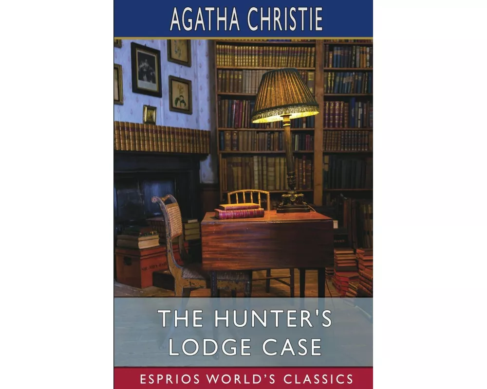 The Hunter's Lodge Case (Esprios Classics)