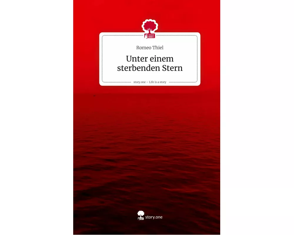 Unter einem sterbenden Stern. Life is a Story - story.one