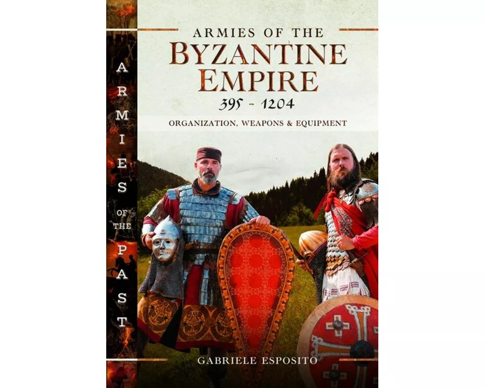 Armies of the Byzantine Empire, 395-1204